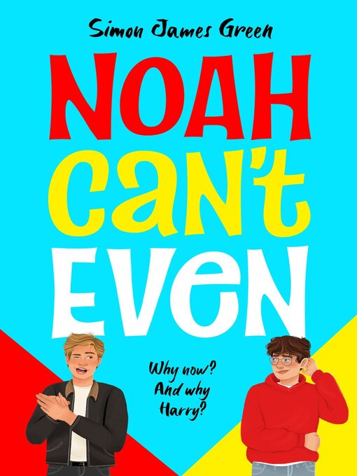 Title details for Noah Can't Even by Simon James Green - Available
